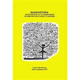 Musikhistoria : introduktion till klassisk musik 30 kompositörer var