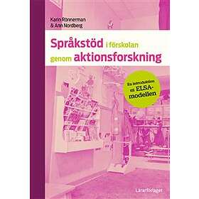 Språkstöd i förskolan genom aktionsforskning : en introduktion till EL