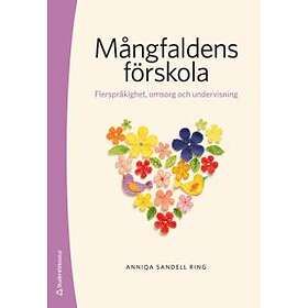 Mångfaldens förskola Flerspråkighet omsorg och undervisning