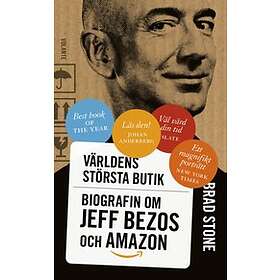 Världens största butik : biografin om Jeff Bezos och Amazon