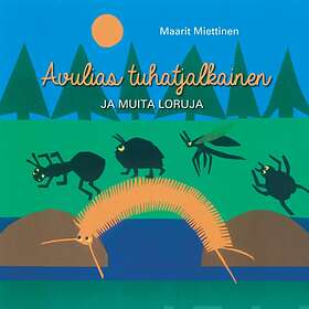 Avulias tuhatjalkainen ja muita loruja