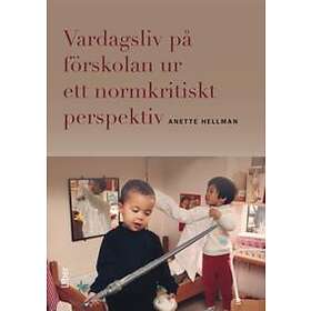 Vardagsliv på förskolan ur ett normkritiskt perspektiv