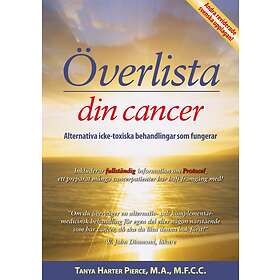 Överlista din cancer : alternativa icke-toxiska behandlingar som funge