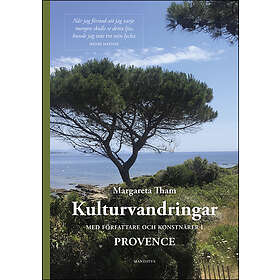 Kulturvandringar : med författare och konstnärer i Provence