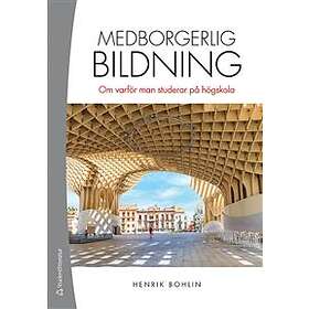 Medborgerlig bildning : om varför man studerar på högskola
