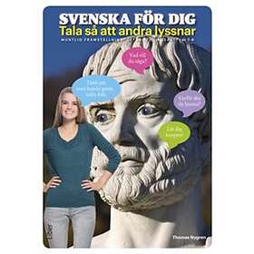 Svenska för dig Tala så att andra lyssnar Muntlig framställning r