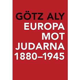 Europa mot judarna 1880-1945