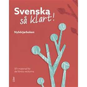 Svenska så klart! Nybörjarboken