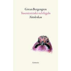 Nötskrikan: Tusenårsträdet och fågeln