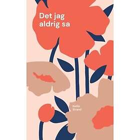 Det jag aldrig sa