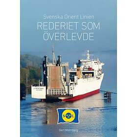 Svenska Orient Linien : rederiet som överlevde