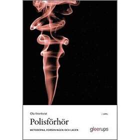 Polisförhör metoderna forskningen och lagen 2 uppl