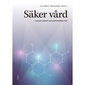 Säker vård : nya perspektiv på patientsäkerhet