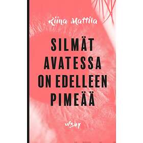 Silmät avatessa on edelleen pimeää