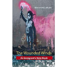wounded winds : an immigrand's note book poems The