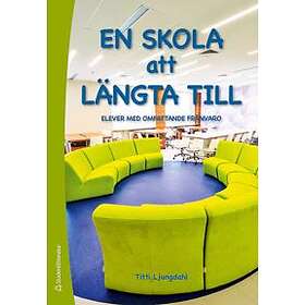 En skola att längta till : elever med omfattande frånvaro