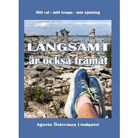 Långsamt är också framåt : mitt val mitt tempo min njutning