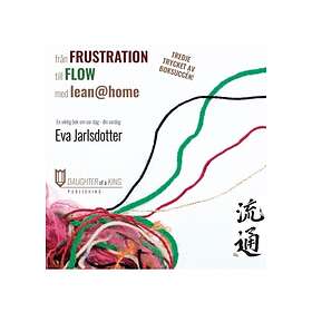 Från frustration till flow med lean@home