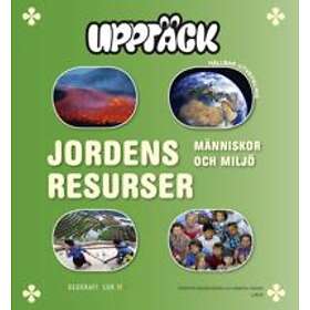 Upptäck Jordens resurser Människor och miljö