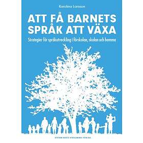 Att få barnets språk att växa Strategier för språkutveckling i försk