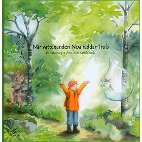 När vattenanden Noa räddar Truls