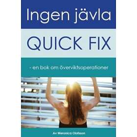 Ingen jävla quick fix : en bok om överviktsoperationer