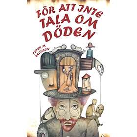 För att inte tala om döden