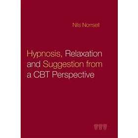 Hypnosis relaxation and suggestion from a CBT perspective : Hypnosis