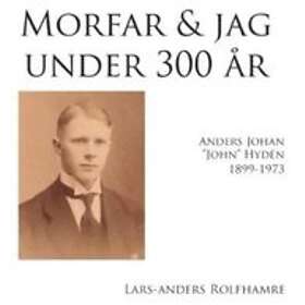 Morfar och jag under 300 år