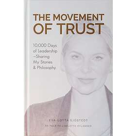 Movement of Trust : 10 000 days of leadership sharing my stories & t