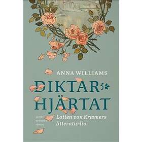 Diktarhjärtat : Lotten von Kraemers litteraturliv