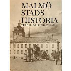 Malmö stads historia. Del 3 1820-1870