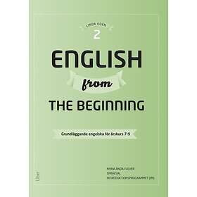 English from the Beginning 2 Grundläggande engelska för årskurs 7-9