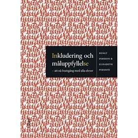 Inkludering och måluppfyllelse : att nå framgång med alla elever