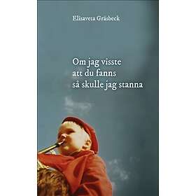 Om jag visste att du fanns så skulle jag stanna