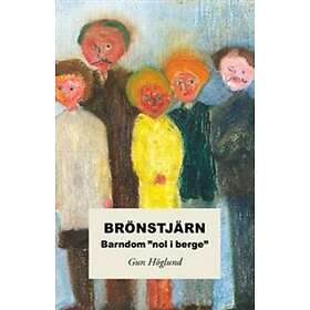 Brönstjärn : barndom ”nol i berge”