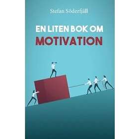 En liten bok om motivation
