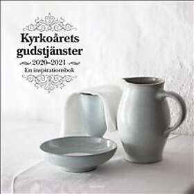 Kyrkoårets gudstjänster 2020-2021 : en inspirationsbok