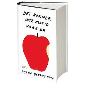 Det kommer inte alltid vara du