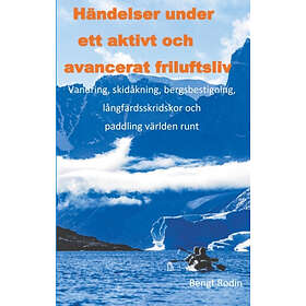 Händelser under ett aktivt och avancerat friluftsliv : vandring skidå