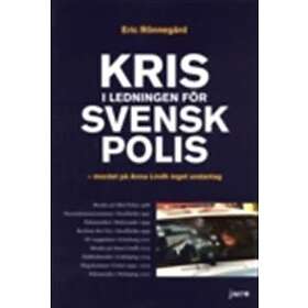 Kris i ledningen för svensk polis : mordet på Anna Lindh inget undanta