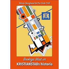 Brokiga blad ur Kristianstads historia