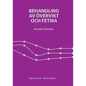 Behandling av övervikt och fetma : en kort manual