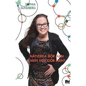 Nätverka bör man men hur gör man?