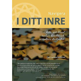 Navigera i ditt inre : hitta rätt bland tankar känslor och instinktiv