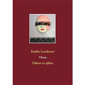 Väsen : dikter ur själen