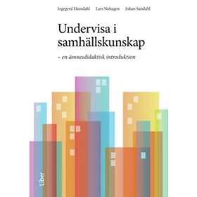 Undervisa i samhällskunskap : en ämnesdidaktisk introduktion