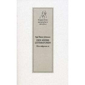 Cappelen Damm akademisk Den andre litteraturen: hva sakprosa er