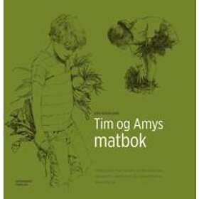 Arneberg Tim og Amys matbok: matoppskrifter basert på økologiske glu