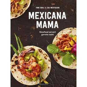 Cappelen Damm Mexicana Mama: slowfood servert ganske raskt